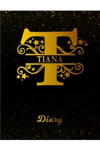 Tiana Diary: Letter T Personalized First Name Personal Writing Journal Black Gold Glitter Pattern Space Effect Cover Daily Diaries for Journalists & Writers Note