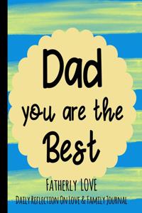 Dad You Are The Best