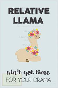 Relative Llama Aint Got Time For Your Drama
