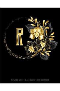 R - Elegant Gold Black Paper Lined Notebook