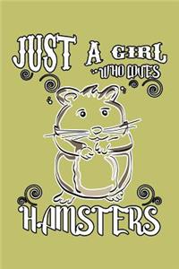 Just A Girl Who Loves Hamsters