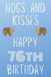 Hogs And Kisses Happy 76th Birthday