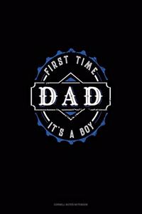 First Time Dad It's A Boy: Cornell Notes Notebook