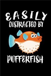 Easily Distracted By Pufferfish