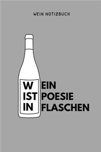 Wein Ist Poesie in Flaschen Wein Notizbuch