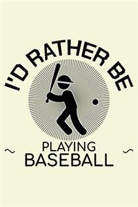 I'd Rather Be Playing Baseball