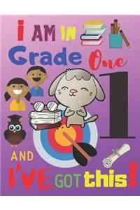 I Am in Grade One and I've Got This!