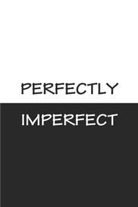 Perfectly Imperfect