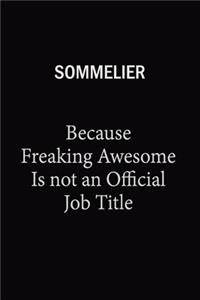 Sommelier Because Freaking Awesome Is Not An Official Job Title