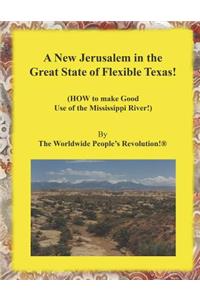 New Jerusalem in the Great State of Flexible Texas!