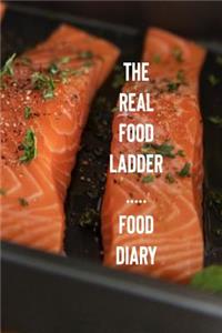 The Real Food Health Ladder Food Diary