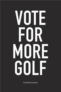 Vote for More Golf
