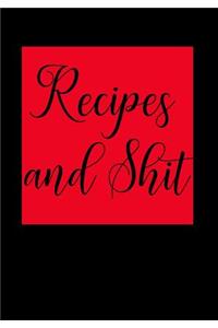 Recipes and Shit