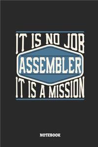 Assembler Notebook - It Is No Job, It Is a Mission