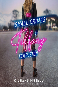 Small Crimes of Tiffany Templeton Lib/E