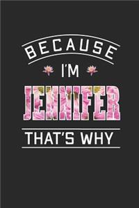 Because I'm Jennifer That's Why