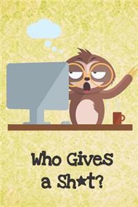 Who Gives A Shit