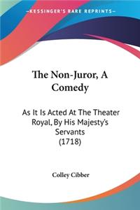 Non-Juror, A Comedy