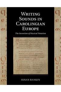 Writing Sounds in Carolingian Europe