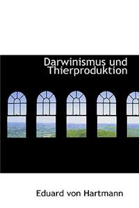 Darwinismus Und Thierproduktion