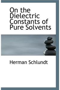 On the Dielectric Constants of Pure Solvents