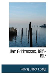 War Addresses, 1915-1917