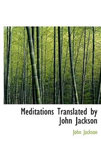Meditations Translated by John Jackson