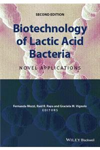 Biotechnology of Lactic Acid Bacteria