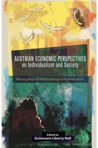 Austrian Economic Perspectives on Individualism and Society