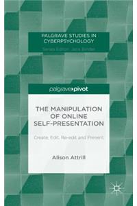 Manipulation of Online Self-Presentation