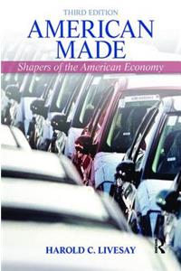 American Made: Shaping the American Economy