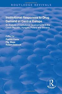 Institutional Responses to Drug Demand in Central Europe