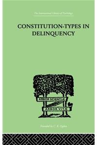 Constitution-Types In Delinquency