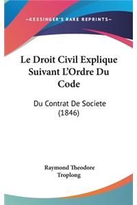 Le Droit Civil Explique Suivant L'Ordre Du Code