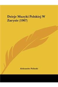 Dzieje Muzyki Polskiej W Zarysie (1907)