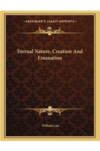 Eternal Nature, Creation and Emanation