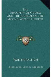 Discovery of Guiana and the Journal of the Second Voyage Thereto