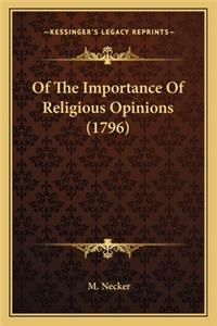 Of the Importance of Religious Opinions (1796) of the Importance of Religious Opinions (1796)