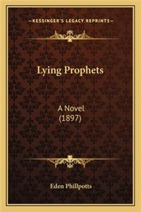 Lying Prophets