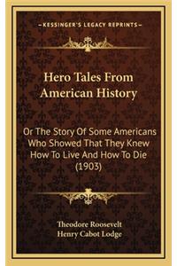 Hero Tales From American History