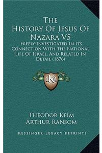 The History of Jesus of Nazara V5