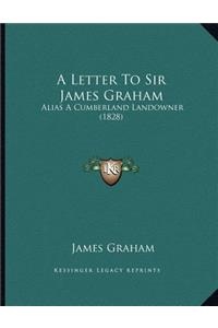 A Letter To Sir James Graham