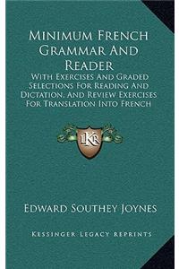 Minimum French Grammar and Reader