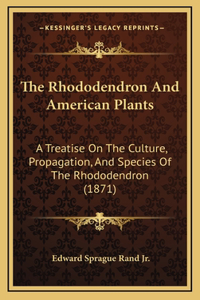 The Rhododendron and American Plants