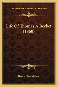 Life Of Thomas A Becket (1860)