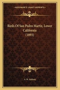 Birds Of San Pedro Martir, Lower California (1893)