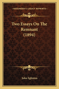 Two Essays On The Remnant (1894)