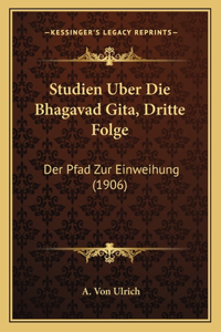 Studien Uber Die Bhagavad Gita, Dritte Folge