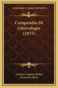 Compendio Di Ginecologia (1875)