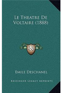 Le Theatre de Voltaire (1888)